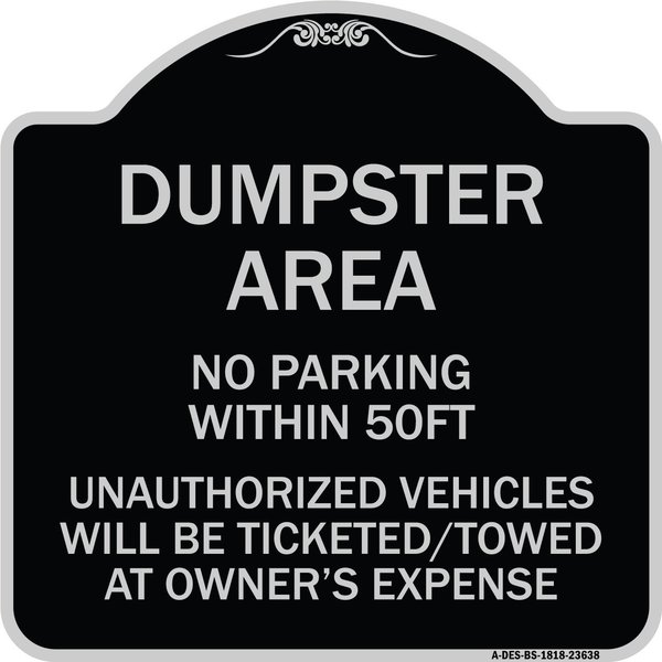 Signmission No Parking Within 50 Ft Unauthorized Vehicles Ticketed Towed at Owners Expense, BS-1818-23638 A-DES-BS-1818-23638